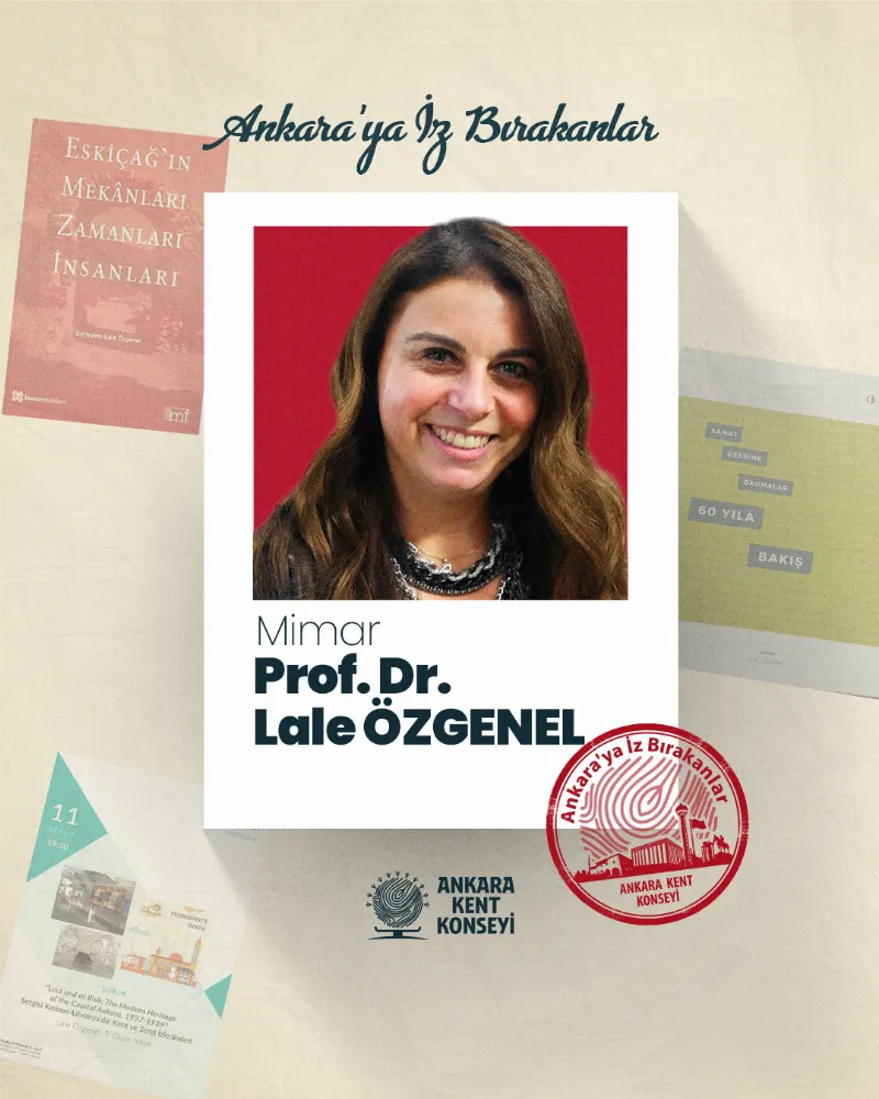 Ankara’ya İz Bırakanlar: Prof. Dr. Lale Özgenel — fotoğraf 2