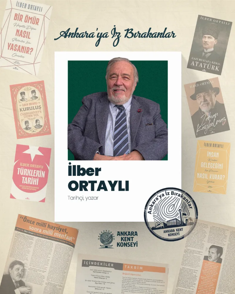 Ankara’ya İz Bırakanlar: İlber Ortaylı — fotoğraf 2