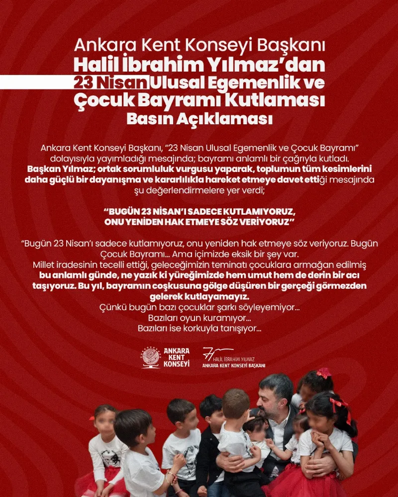 Ankara Kent Konseyi Başkanı Halil İbrahim Yılmaz’dan 23 Nisan Ulusal Egemenlik ve Çocuk Bayramı Kutlaması — fotoğraf 2