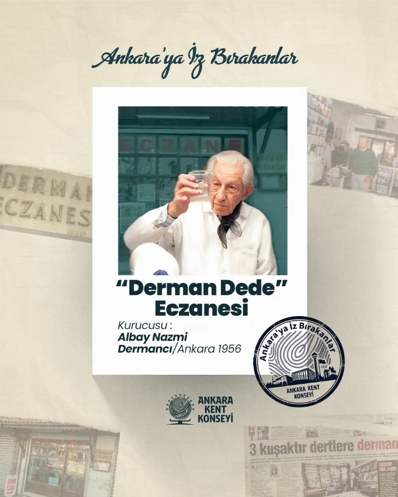 Ankara’ya İz Bırakanlar “Derman Dede” Eczanesi — fotoğraf 2