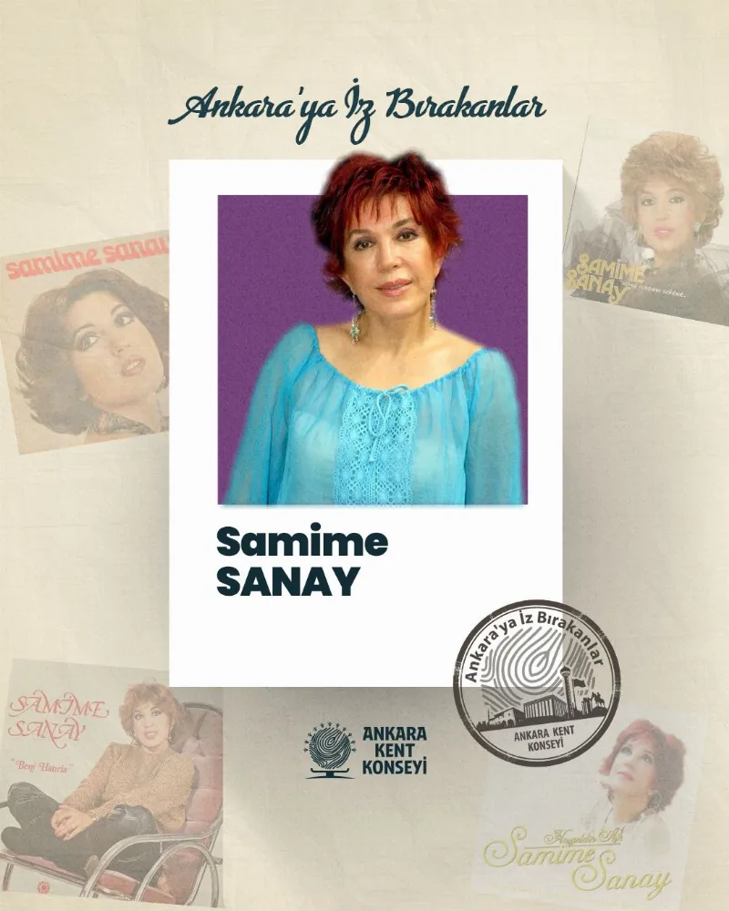 Ankara’ya İz Bırakanlar: Samime Sanay — fotoğraf 2