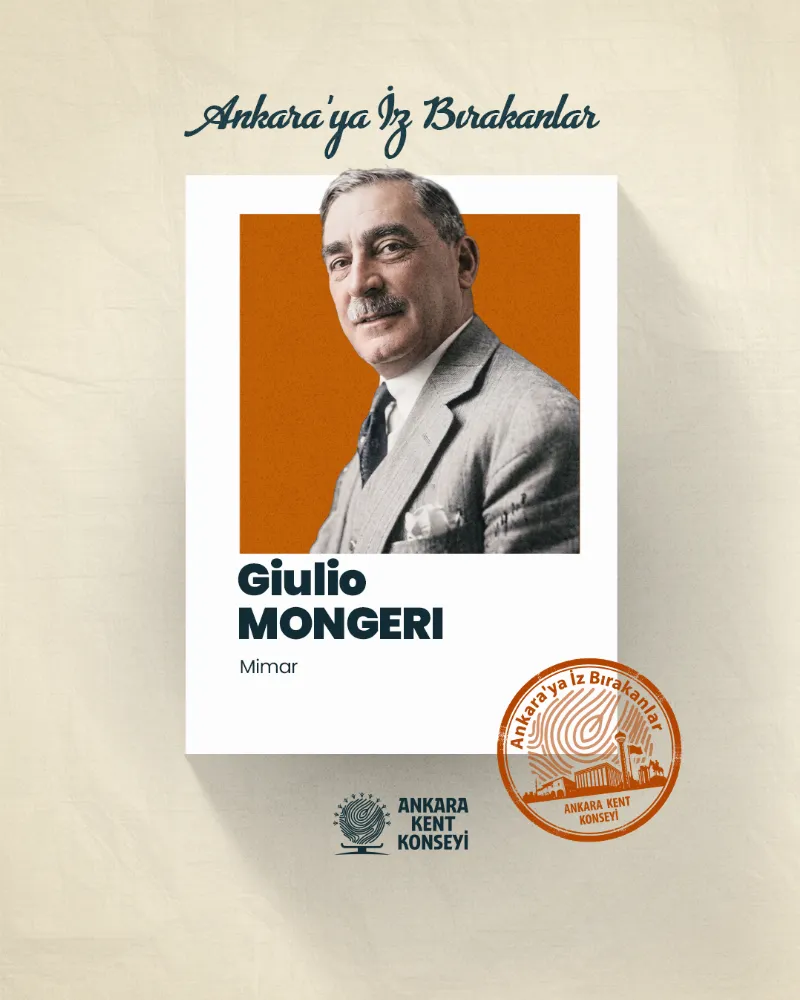 Ankara’ya İz Bırakanlar: Giulio Mongeri — fotoğraf 2