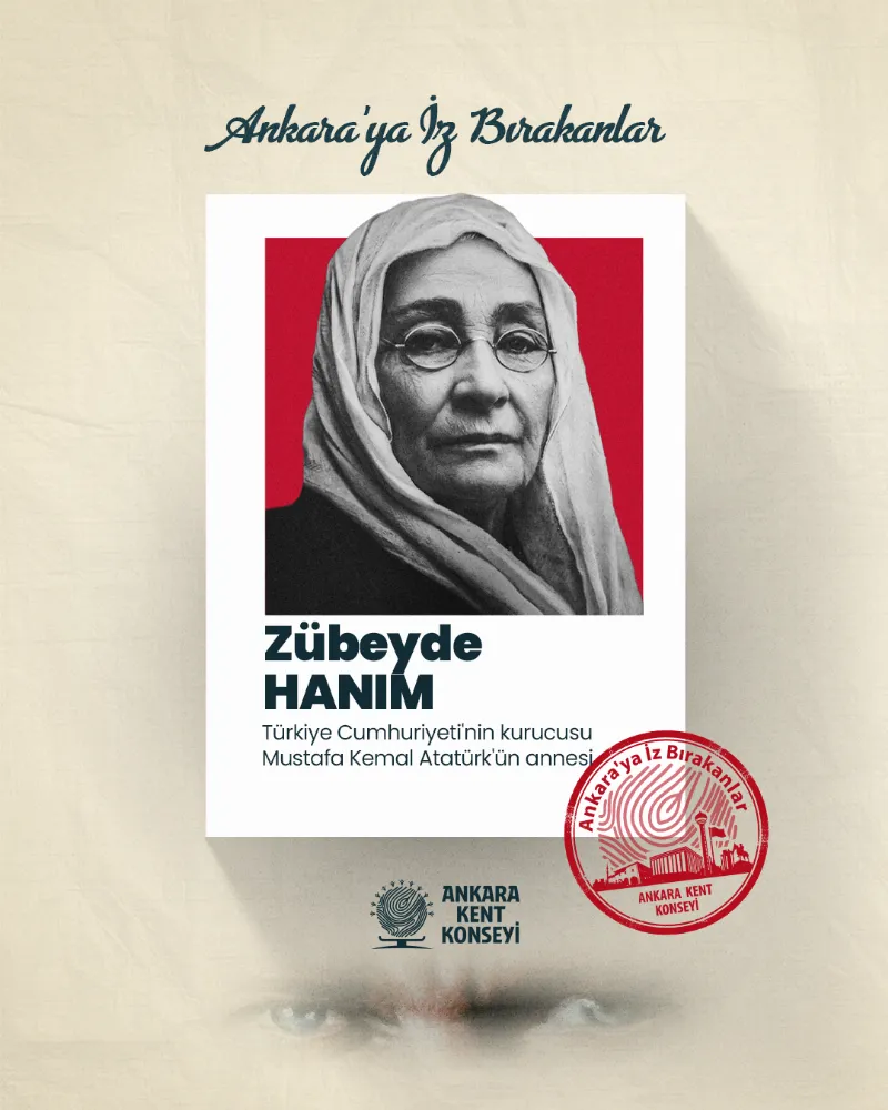 Ankara’ya İz Bırakanlar: Zübeyde Hanım — fotoğraf 2
