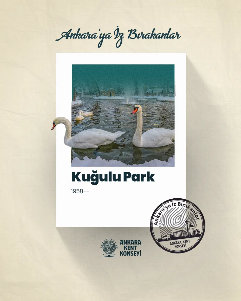 Ankara’ya İz Bırakanlar: Kuğulu Park — fotoğraf 2