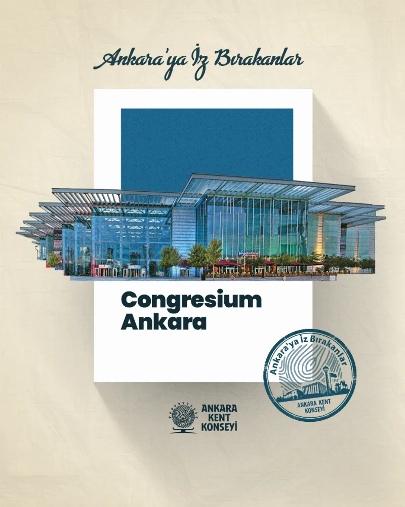 Ankara’ya İz Bırakanlar: Congresium — fotoğraf 2