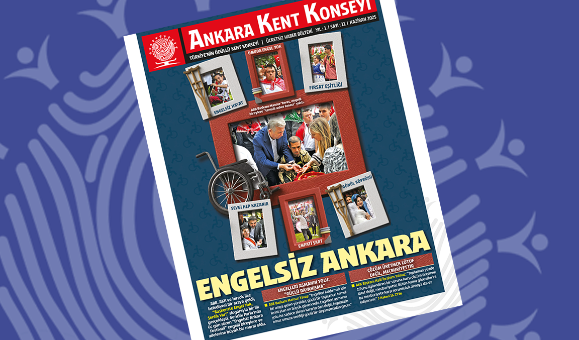Ankara Kent Konseyi Bülteni / Haziran 2025