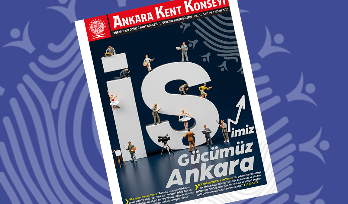 Ankara Kent Konseyi Bülteni / Nisan 2025