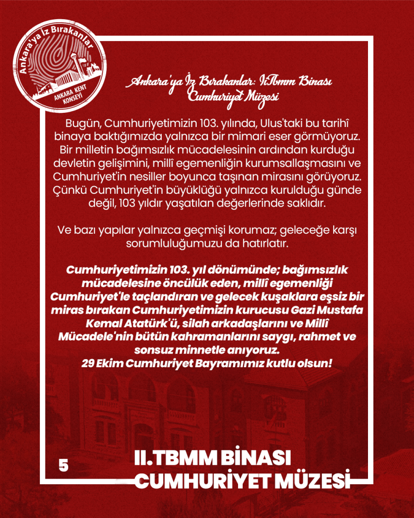 Ankara’ya İz Bırakanlar: Cumhuriyet Müzesi (II. TBMM Binası) — fotoğraf 7