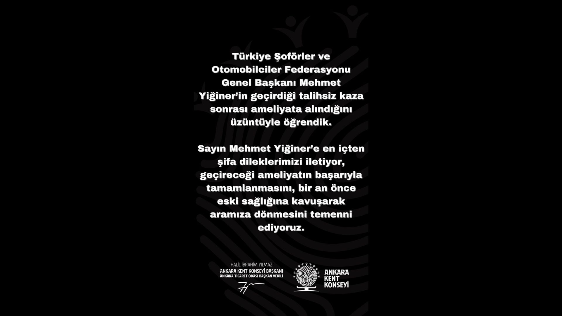 Sayın Mehmet Yiğiner’e En İçten Şifa Dileklerimizi İletiyoruz
