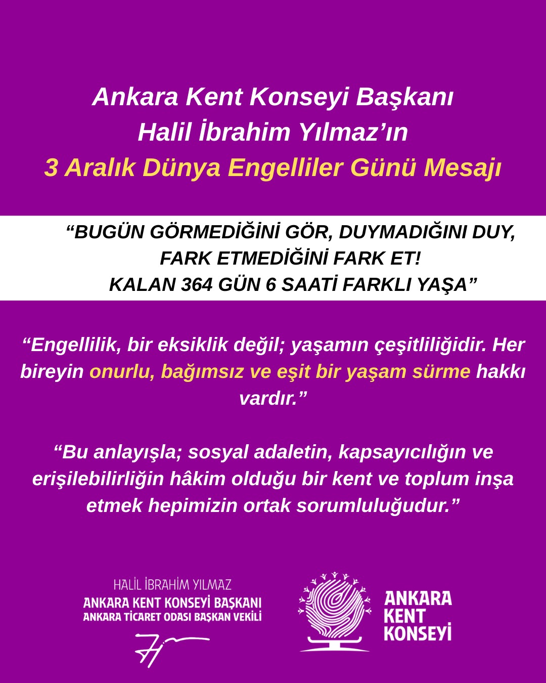 AKK Başkanı YILMAZ’dan “3 ARALIK DÜNYA ENGELLİLER GÜNÜ” MESAJI: “BUGÜN GÖRMEDİĞİNİ GÖR, DUYMADIĞINI DUY, FARK ETMEDİĞİNİ FARK ET! KALAN 364 GÜN 6 SAATİ FARKLI YAŞA”