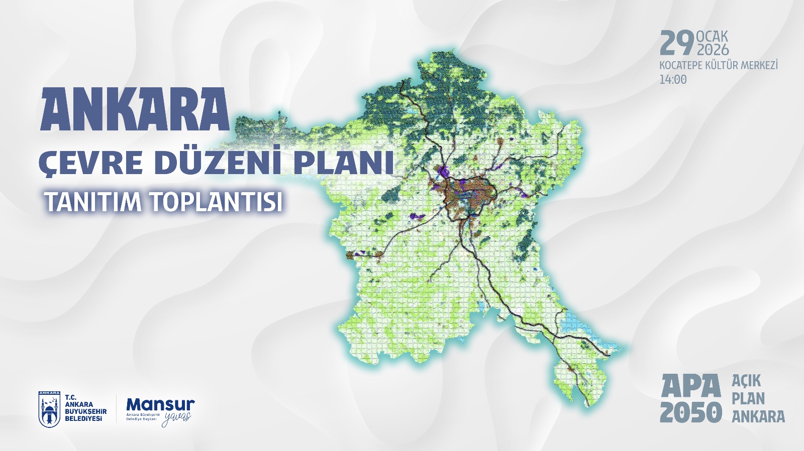 Ankara 2050 Çevre Düzeni Planı (ÇDP) hazırlık sürecinin aktarılacağı Tanıtım Toplantısı