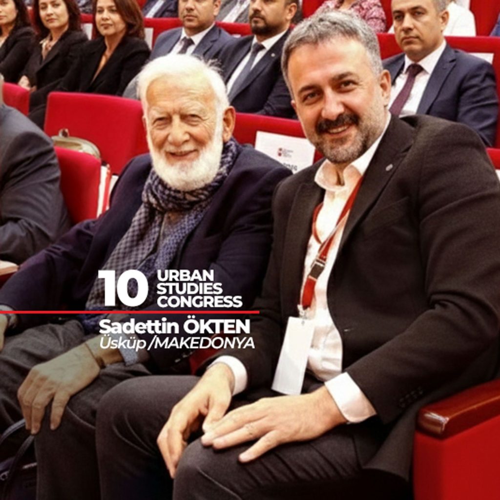 Üsküp’te Düzenlenen 10. Urban Studies Congress (Kent Araştırmaları Kongresi) — fotoğraf 6