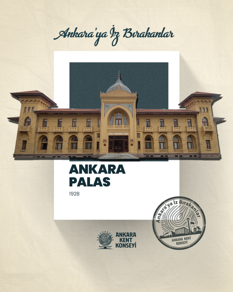 Ankara’ya İz Bırakanlar: Ankara Palas — fotoğraf 2