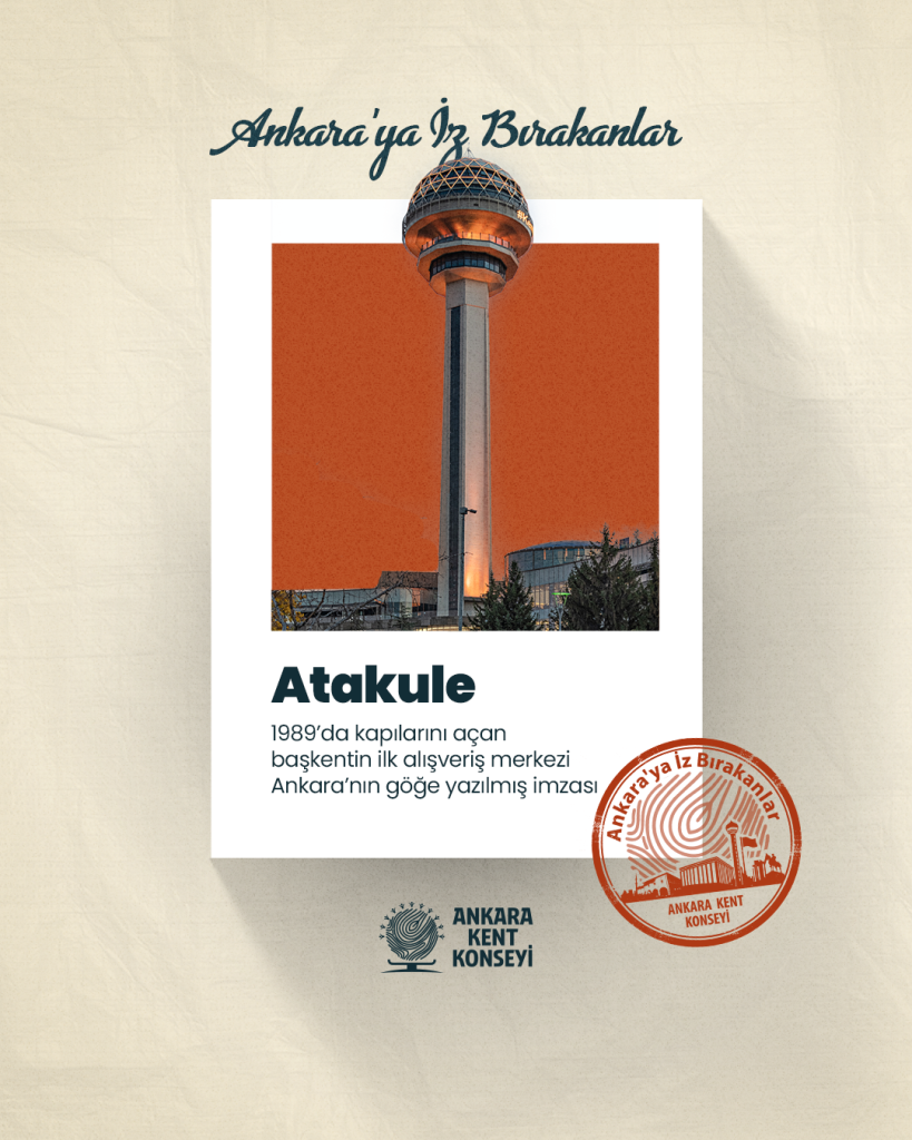Ankara’ya İz Bırakanlar: Atakule — fotoğraf 2