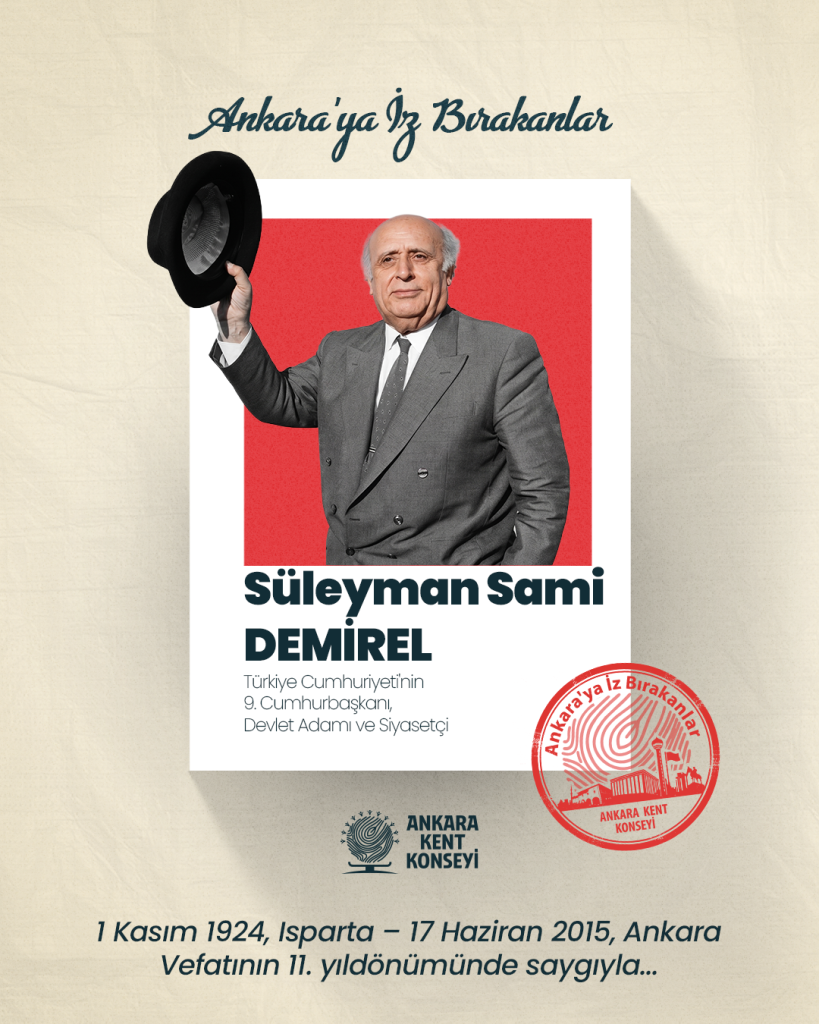 Ankara’ya İz Bırakanlar: Süleyman Sami Demirel — fotoğraf 2