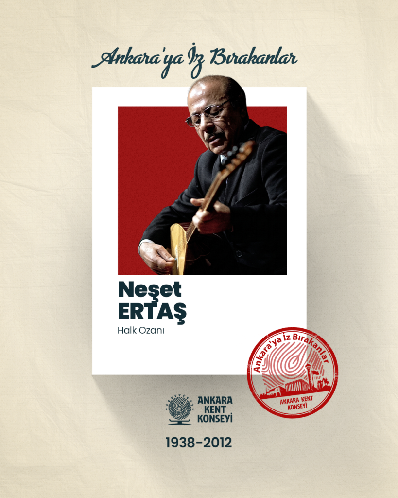 Ankara’ya İz Bırakanlar: Neşet Ertaş — fotoğraf 2